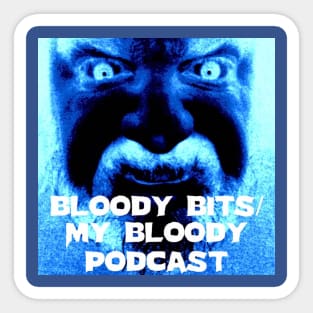 Bloody Bits/My Bloody Podcast Design #1 Sticker